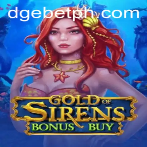 Exploring the Thrilling World of 'GoldofSirensBonusBuy'