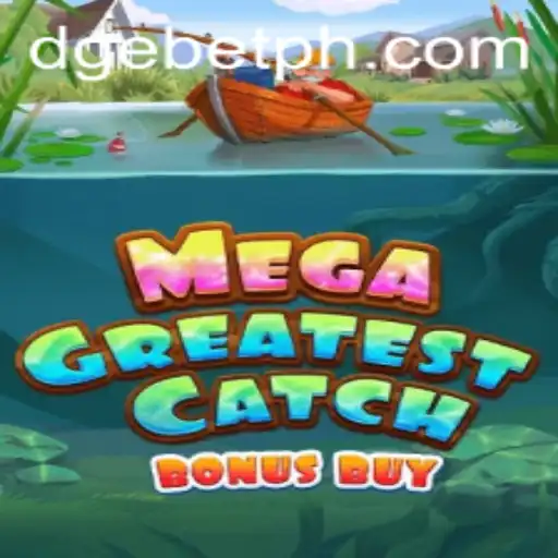 Mega Greatest Catch Bonus Buy: Dive into the Ultimate Fishing Adventure