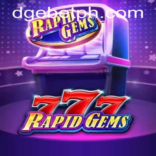 Exploring the Thrills of RapidGems777: Unveiling the Game and the Dgebet Experience